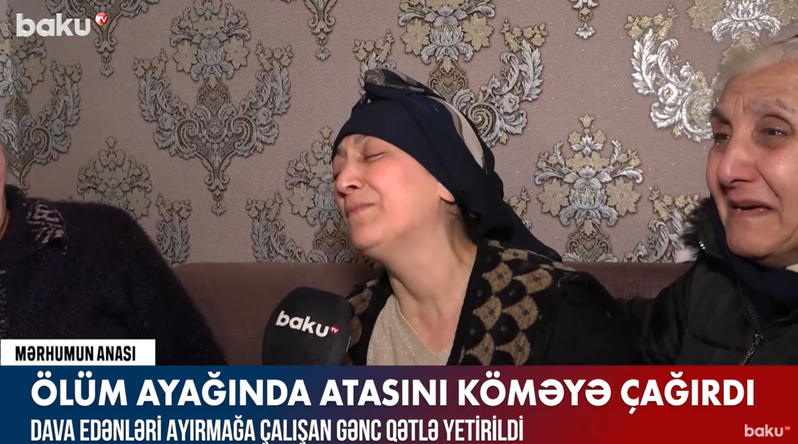 Dava edənləri ayırmağa çalışarkən qətlə yetirilən gəncin anası DANIŞDI: Dedi ki, məni... - VİDEO