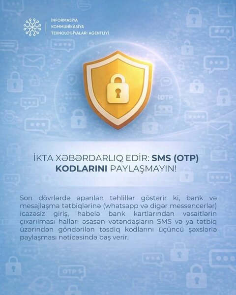 Telefonunuza göndərilən kodları heç kimlə paylaşmayın' - İKTA-dan XƏBƏRDARLIQ