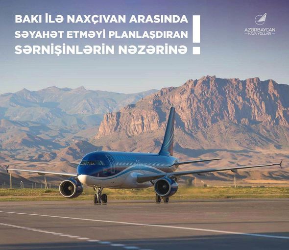 Bakı ilə Naxçıvan arasında reyslərə aviabiletlərin alınması proseduru asanlaşdırılır - FOTO