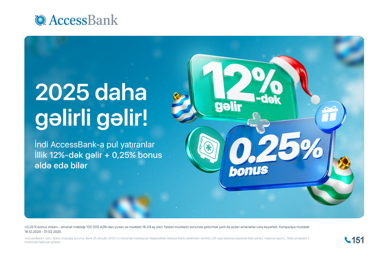 AccessBank müddətli manat əmanətləri üzrə 0,25%-lik əlavə fürsət təklif edir