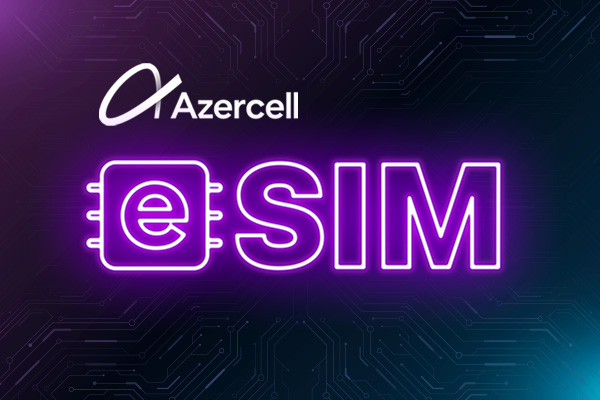 Azercell eSİM xidmətini təqdim edir