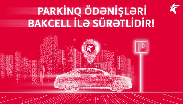 Bakcell parkinq ödənişlərini sürətli etdi