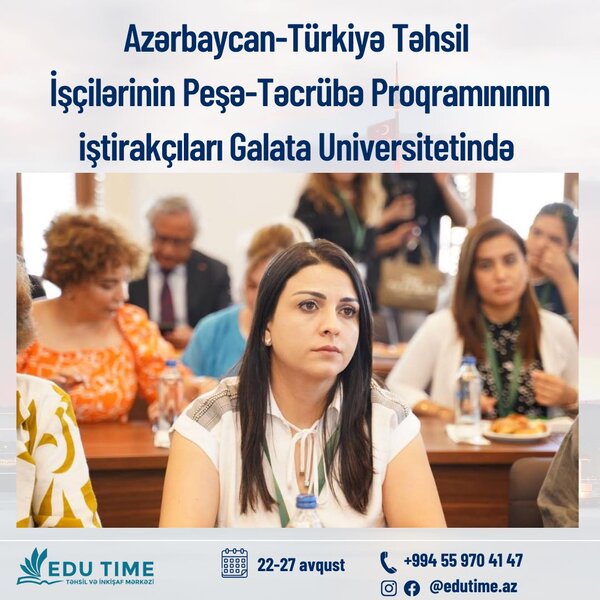 Azərbaycanlı müəllimlər İstanbul Qalata Universitetində olub - FOTOLAR
