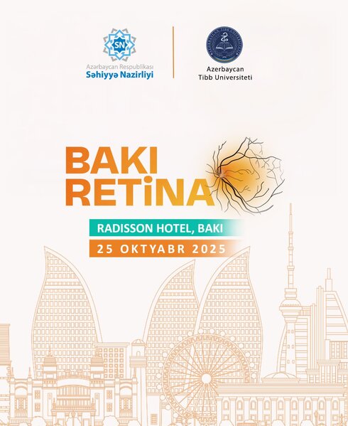 Azərbaycanda ilk dəfə: Bakı Retina Beynəlxalq Elmi Konfransı keçiriləcək