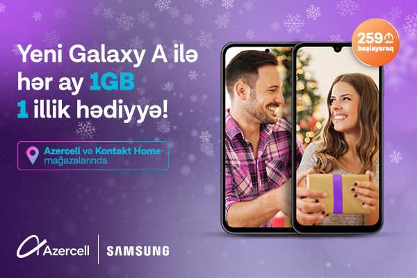 Azercell Yeni il ərəfəsində yeni Samsung kampaniyasını təqdim edir