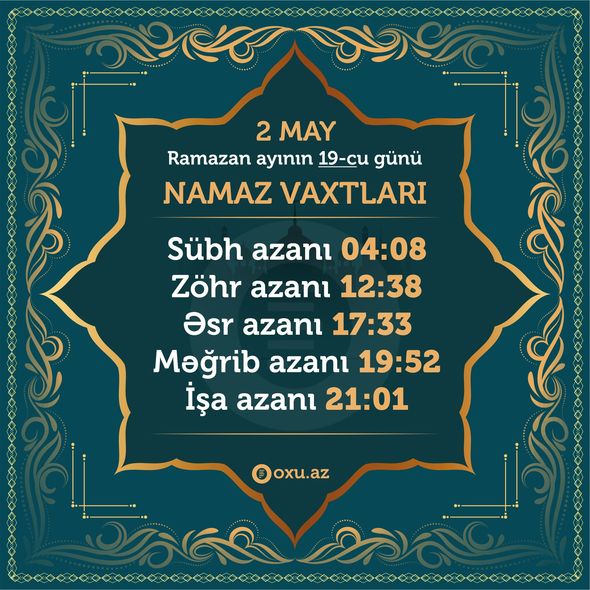 Ramazan ayının 19-cu gününün imsak, iftar və namaz vaxtları – FOTO