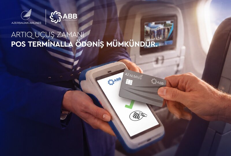 Azərbaycan Hava Yolları və ABB təyyarə göyərtəsində POS ödəniş imkanını istifadəyə verib