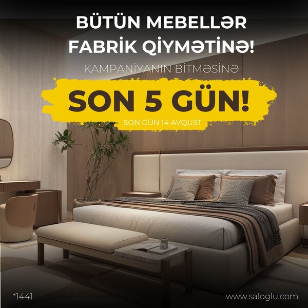 SALOĞLU-da Fabrik Qiymətinə Kampaniyasının Son 5 Günü