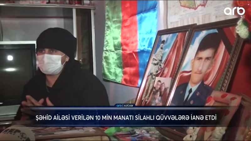 Şəhid ailəsi 10 min manatlıq müavinəti fonda bağışladı - VİDEO