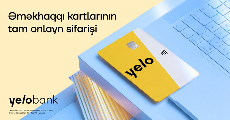 Yelo Bank əməkhaqqı kartlarının sifarişi prosesini tam rəqəmsallaşdırdı