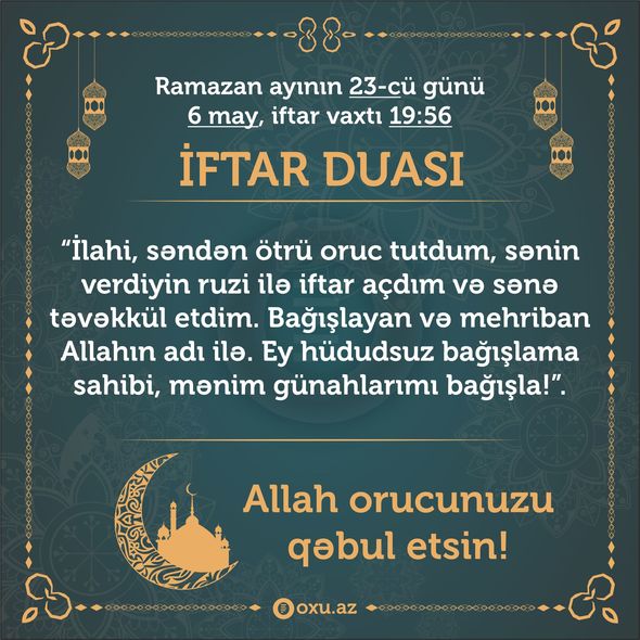 Ramazan ayının 23-cü gününün imsak, iftar və namaz vaxtları - FOTO