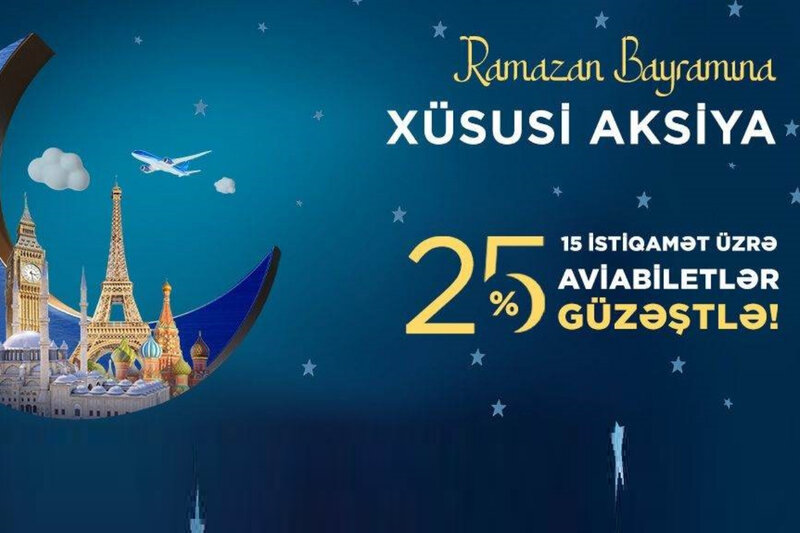 AZAL aksiyası: Mayın sonuna qədər populyar istiqamətlərə 25% güzəşt