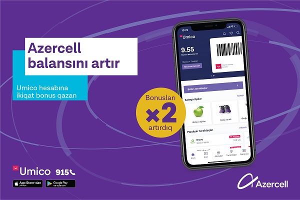 Balansını artır, "Azercell"dən "Umico"ya ikiqat keşbək qazan!
