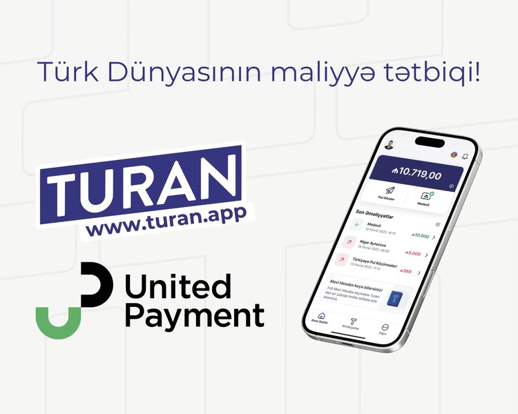 Turan, United Payment-in Azərbaycanda lisenziya əsasında fəaliyyət göstərən ilk rəqəmsal pul kisəsi oldu