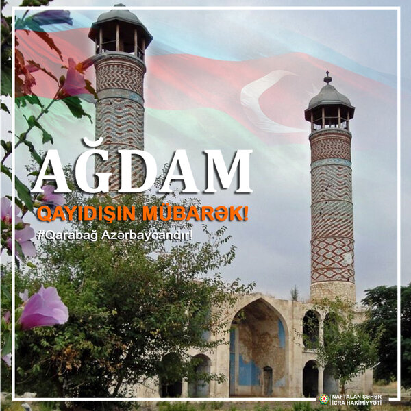 20 noyabr – Ağdamın azadlıq günüdür