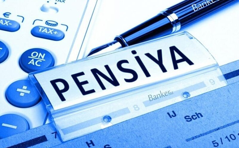 Pensiyalar bu tarixdə VERİLƏCƏK