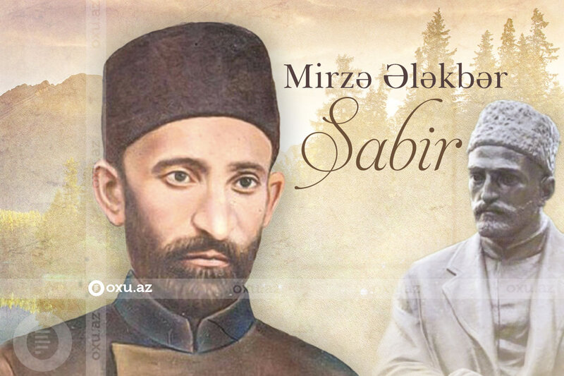 Azərbaycan şairi Mirzə Ələkbər Sabirin doğum günüdür
