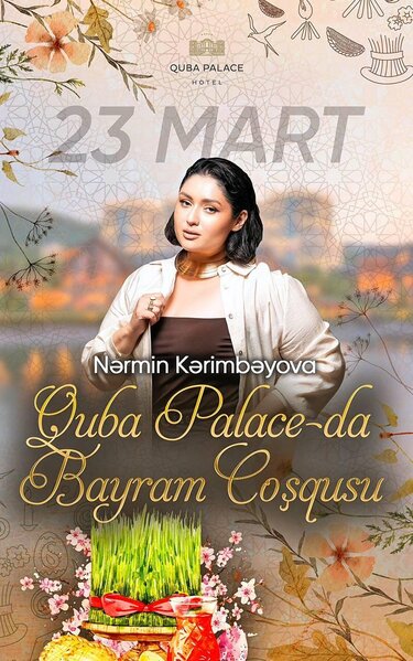Quba Palace Hotel-də Novruz bayramı xüsusi proqramla qeyd olunacaq