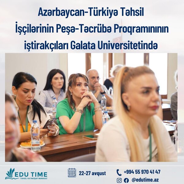 Azərbaycanlı müəllimlər İstanbul Qalata Universitetində olub - FOTOLAR