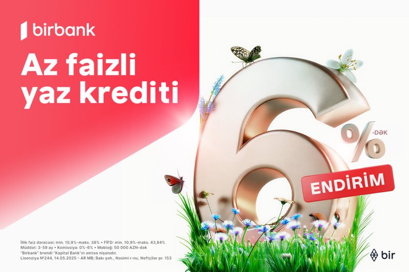 Kapital Bank-dan Novruz fürsəti: nağd kreditlərə 6%-dək endirim