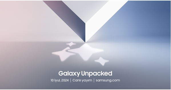 Galaxy Unpacked İyul 2024: Galaxy AI Buradadır