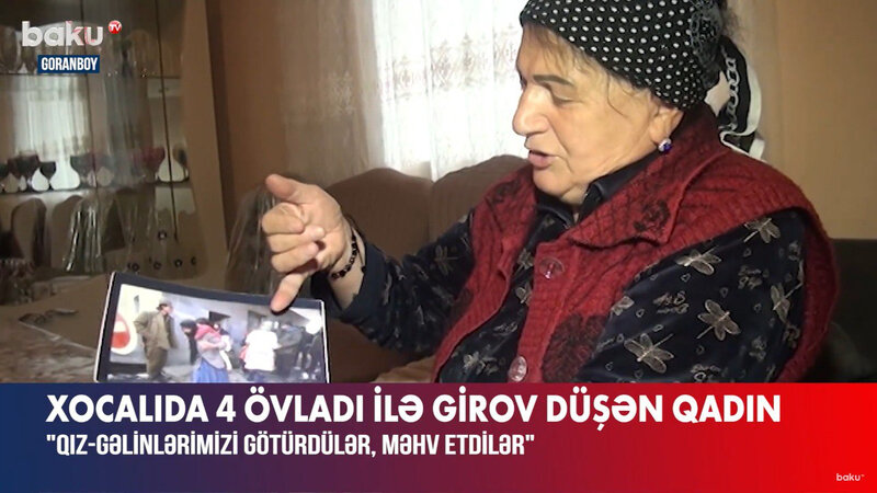 Xocalıda girov düşən qadın: 