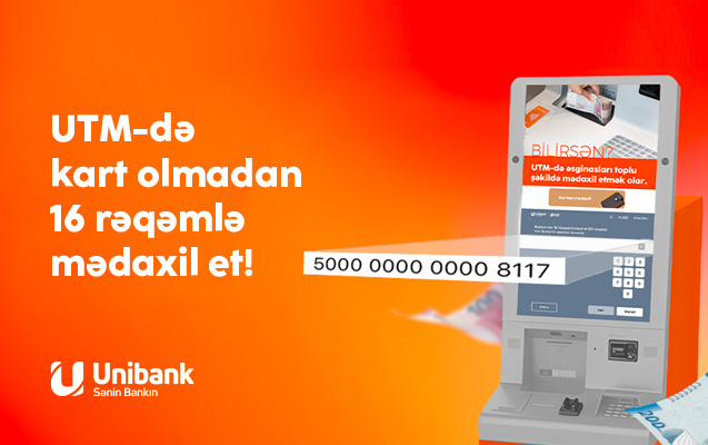 Kart üzərinizdə olmadan da Unibank bankomatlarından pul yükləyə bilərsiniz