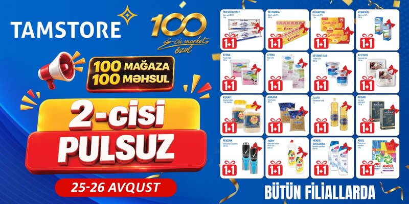 100-cü mağazaya özəl: 100 məhsulda 2-cisi PULSUZ