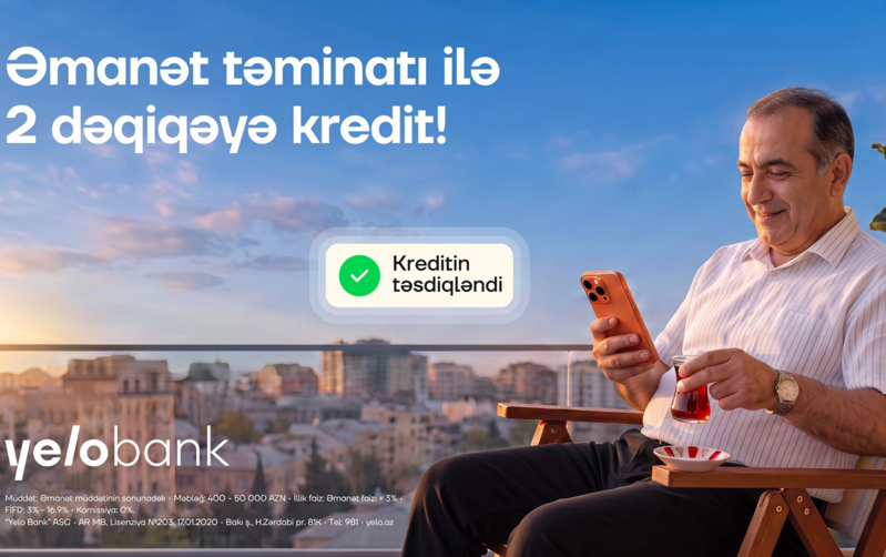Cəmi iki dəqiqəyə əmanət təminatlı kredit